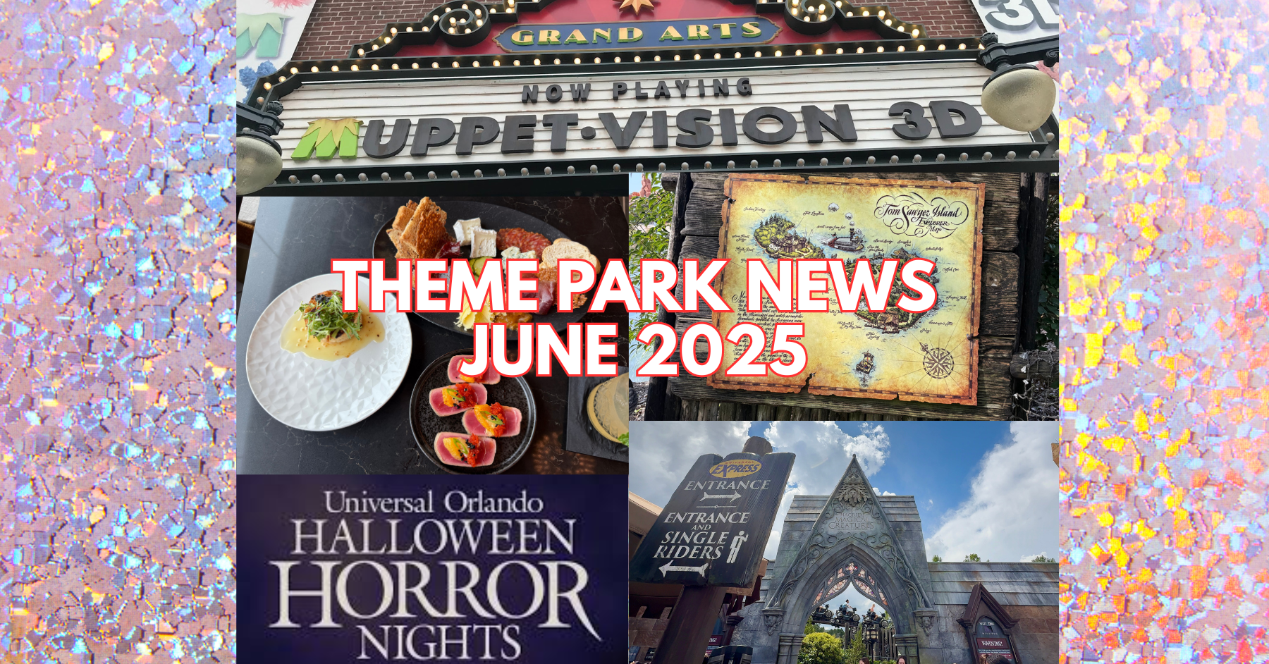 Theme Park News Roundup June 2025